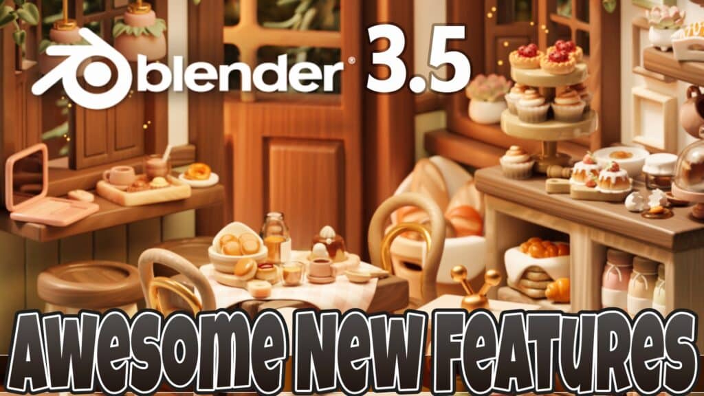 Blender 3.5 Released, Best New Features