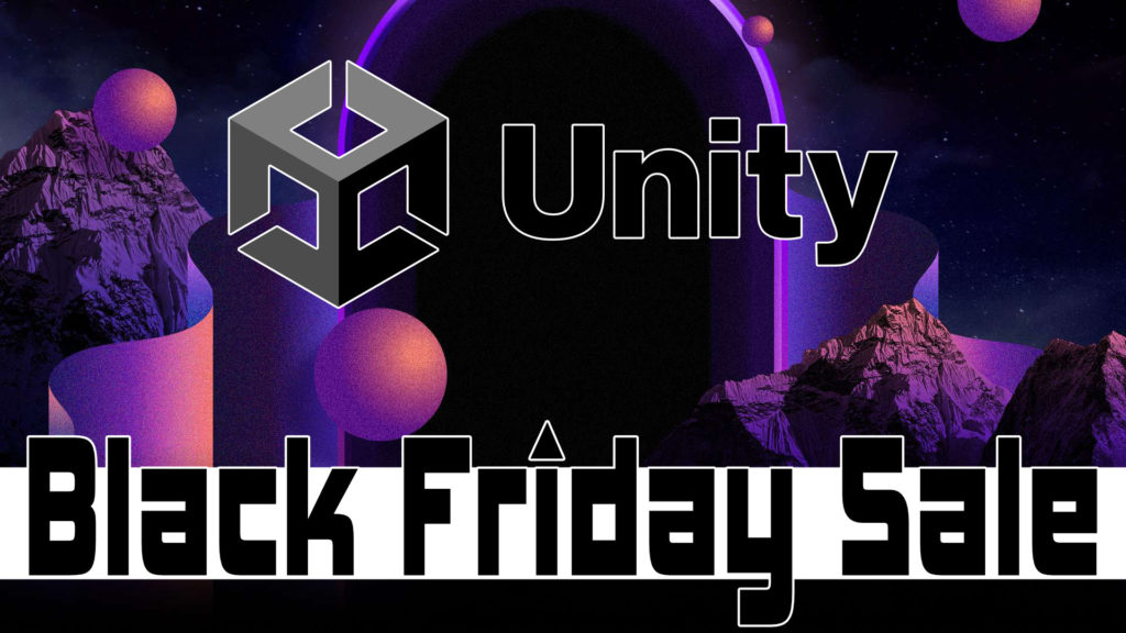 Unity Black Friday 2021