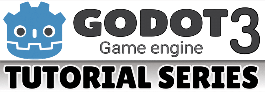 Godot 3 Tutorial Series